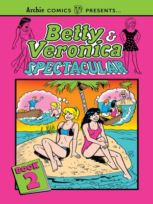 cover image of Betty & Veronica Spectacular (2018), Volume 2